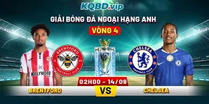 Soi Kèo Brentford Vs Chelsea 02h00 14_09 - Vòng 4 Giải Bóng Đá Ngoại Hạng Anh